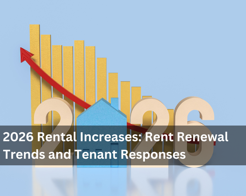 2026 Rental Increases: Rent Renewal Trends and Tenant Responses