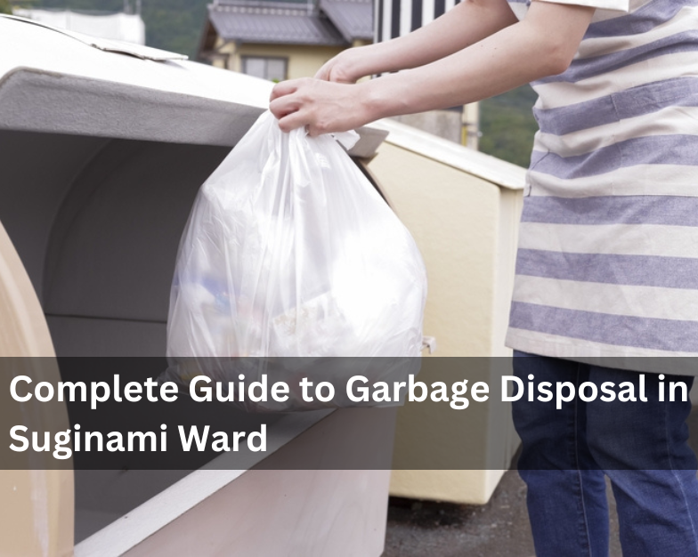 Complete Guide to Garbage Disposal in Suginami Ward: Sorting Rules and How to Avoid Mistakes