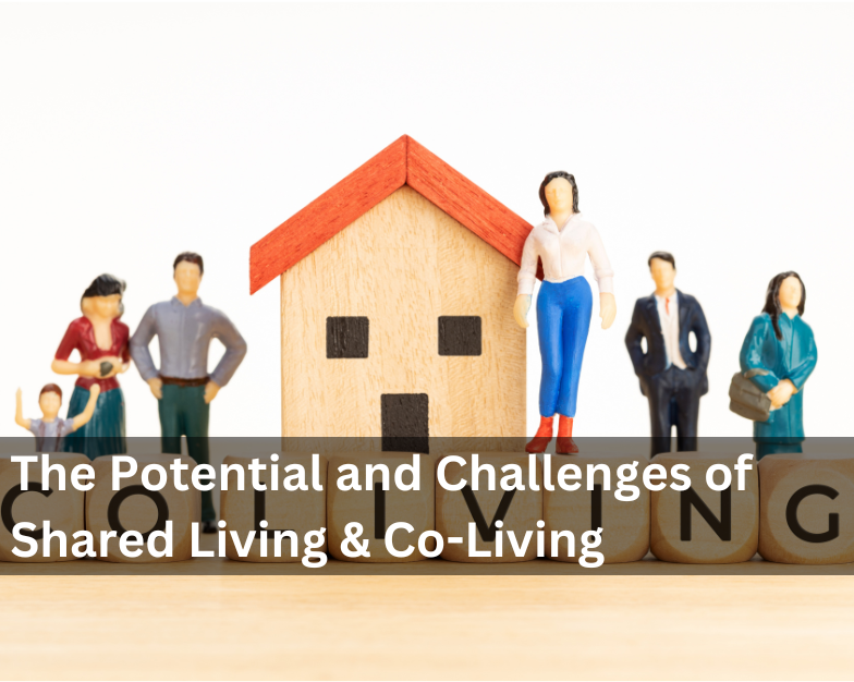 The Potential and Challenges of Shared Living & Co-Living