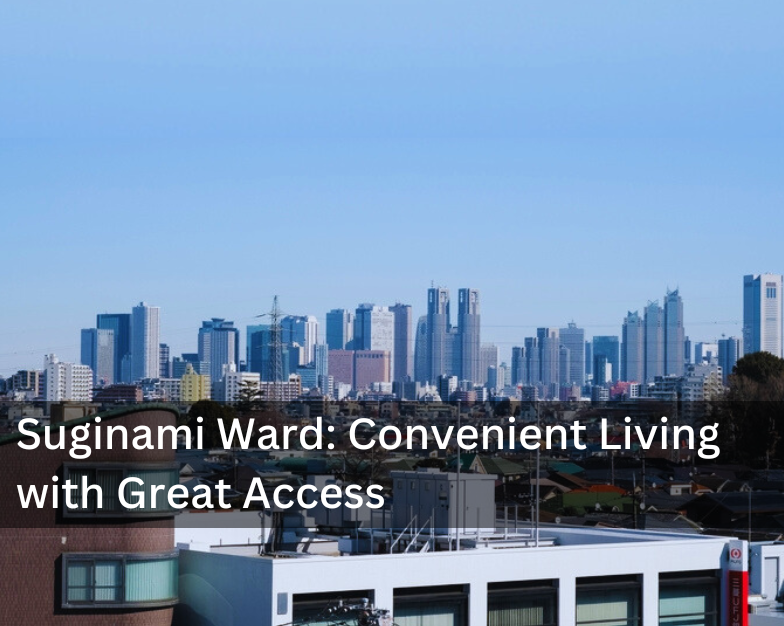 Suginami Ward: Convenient Living with Great Access